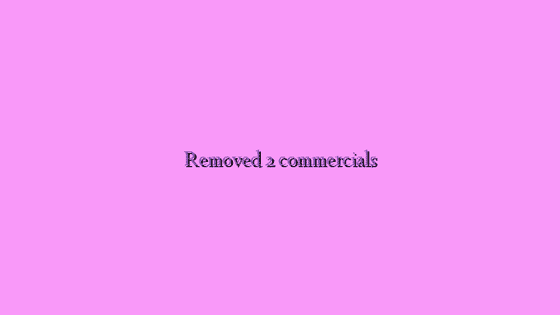 Removed 2 commercials